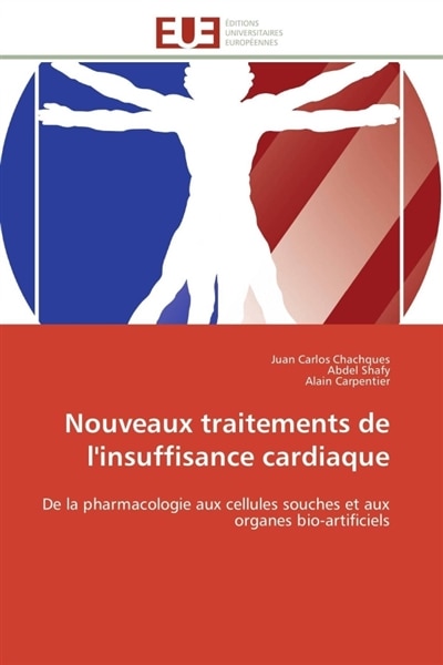 Front cover_Nouveaux traitements de l'insuffisance cardiaque : De la pharmacologie aux cellules souches et aux organes bio-artificiels
