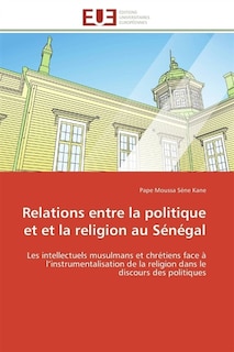 Front cover_Relations entre la politique et et la religion au Sénégal