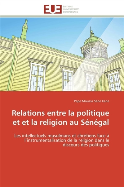 Front cover_Relations entre la politique et et la religion au Sénégal