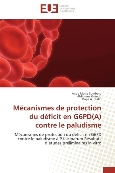 Couverture_Mécanismes de protection du déficit en G6PD(A) contre le paludisme