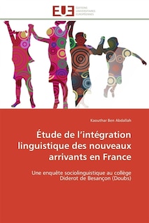Couverture_Etude de l'intégration linguistique des nouveaux arrivants en France