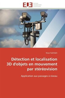 Couverture_Détection et localisation 3d d'objets en mouvement par stéréovision