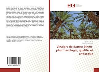 Vinaigre de dattes: éthno-pharmacologie, qualité, et antisepsie