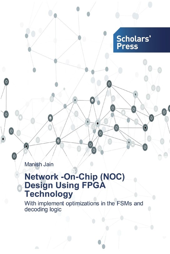 Couverture_Network -On-Chip (NOC) Design Using FPGA Technology