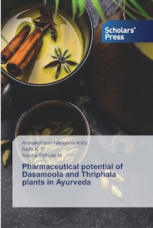 Couverture_Pharmaceutical potential of Dasamoola and Thriphala plants in Ayurveda