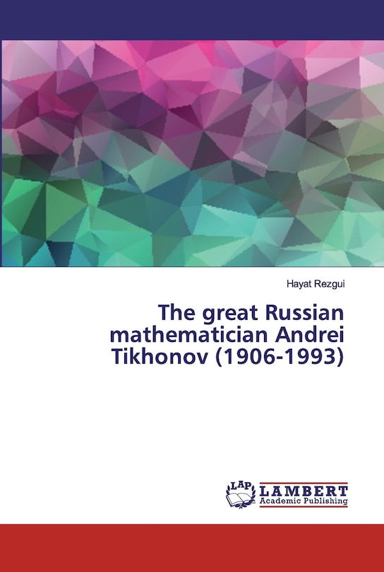 Couverture_The great Russian mathematician Andrei Tikhonov (1906-1993)