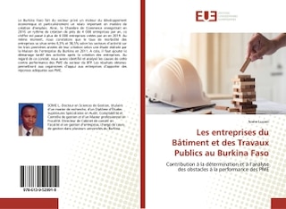 Les entreprises du BAtiment et des Travaux Publics au Burkina Faso: Contribution A la dEtermination et A l'analyse des obstacles A la performance des PME