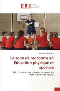 Couverture_La zone de rencontre en Education physique et sportive