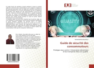 Guide de sécurité des consommateurs: Protégez-vous contre L'intoxication alimentaire et les tromperies liées à la qualité