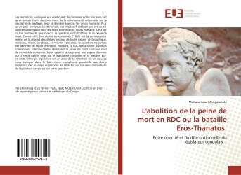 L' abolition de la peine de mort en RDC ou la bataille Eros-Thanatos: Entre opacité et fluidité optionnelle du législateur congolais