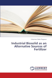 Couverture_Industrial Biosolid as an Alternative Sources of Fertilizer