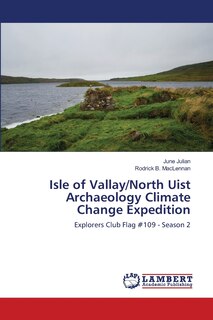 Front cover_Isle of Vallay/North Uist Archaeology Climate Change Expedition