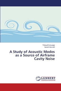 Front cover_A Study of Acoustic Modes as a Source of Airframe Cavity Noise