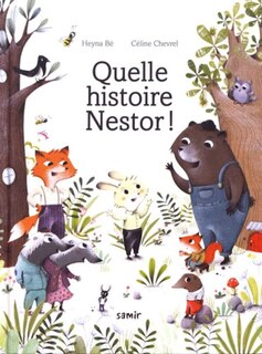 Quelle histoire Nestor !