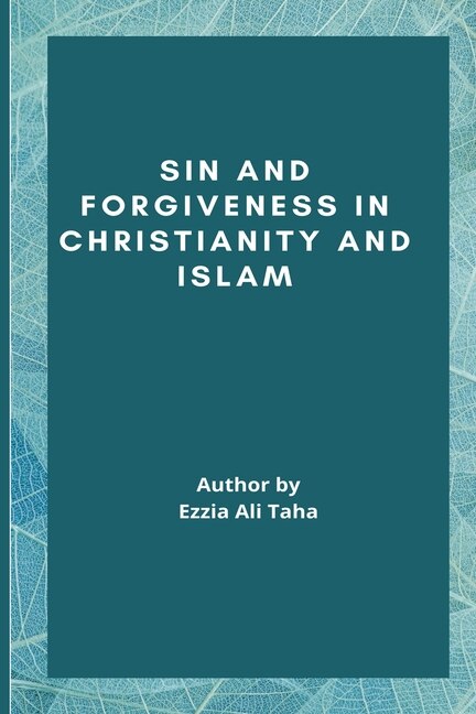 Front cover_Sin and Forgiveness in Christianity and Islam