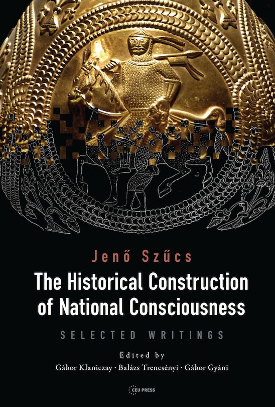 Front cover_The Historical Construction of National Consciousness