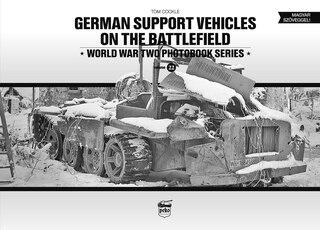 Front cover_German Support Vehicles on the Battlefield
