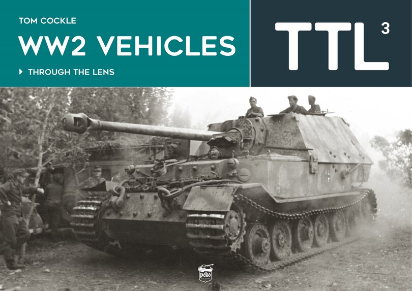 Front cover_Ww2 Vehicles - Through the Lens Volume 3