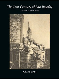 Couverture_The Last Century of Lao Royalty