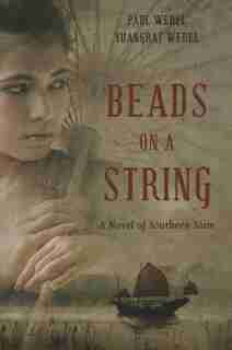 Beads On A String: A Novel Of Southern Thailand by Paul Wedel