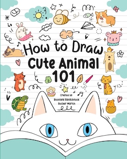 Front cover_How to Draw Cute Animals 101 for Kids