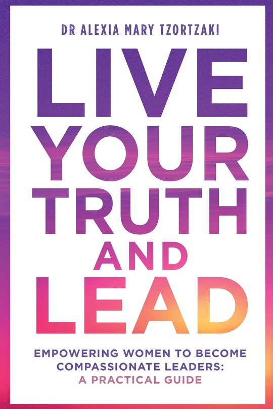 Front cover_Live Your Truth and Lead