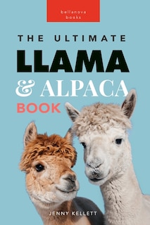 Couverture_Llamas & Alpacas The Ultimate Llama & Alpaca Book