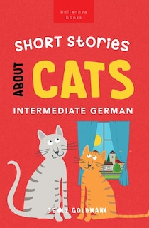 Front cover_Short Stories About Cats in Intermediate German