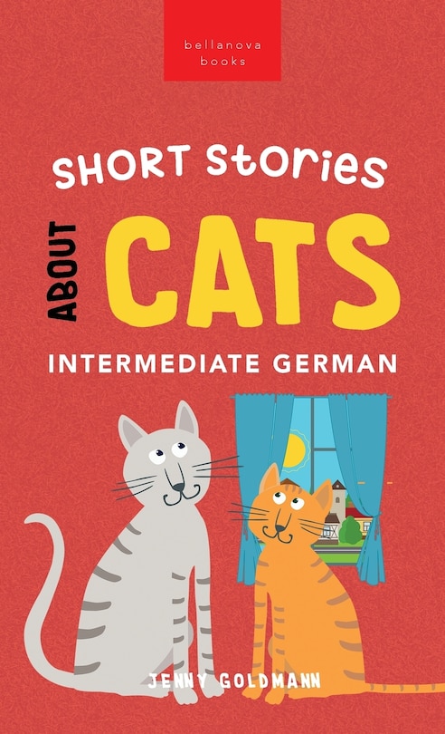 Front cover_Short Stories about Cats in Intermediate German