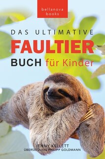 Front cover_Faultier Bücher Das Ultimative Faultier Buch für Kinder
