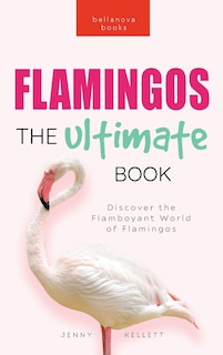 Couverture_The Ultimate Flamingo Book for Kids