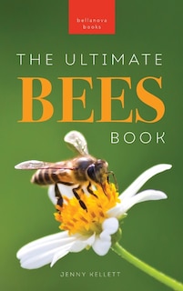 Front cover_Bees The Ultimate Bee Book for Kids