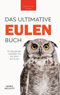 Front cover_Eulen-Bücher Das Ultimative Eulenbuch für Kinder