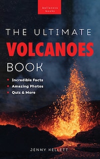 Front cover_Volcanoes The Ultimate Volcanoes Book for Kids