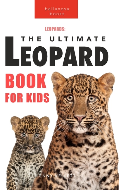 Front cover_Leopards The Ultimate Leopard Book for Kids