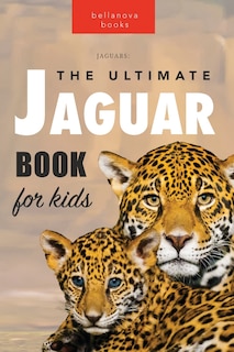 Couverture_Jaguars The Ultimate Jaguar Book for Kids