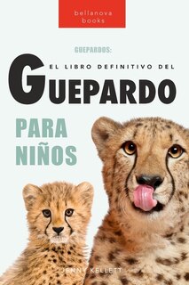 Couverture_Guepardos El Libro Definitivo del Guepardo para Niños
