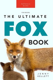 Couverture_Foxes The Ultimate Fox Book
