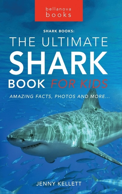 Front cover_The Sharks The Ultimate Shark Book for Kids