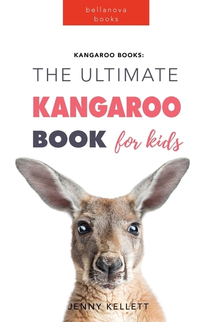 Couverture_Kangaroos The Ultimate Kangaroo Book for Kids