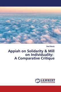 Front cover_Appiah on Solidarity & Mill on Individuality