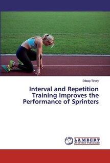 Couverture_Interval and Repetition Training Improves the Performance of Sprinters