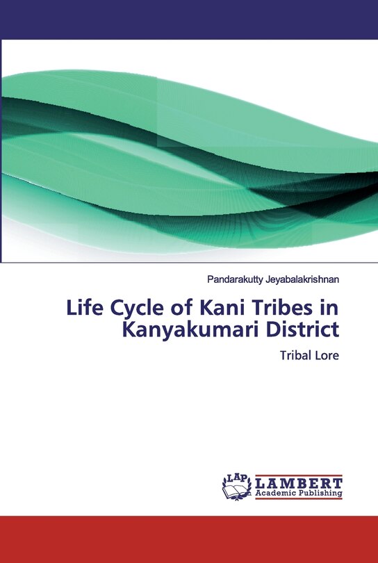 Front cover_Life Cycle of Kani Tribes in Kanyakumari District