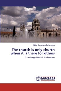 Front cover_The church is only church when it is there for others