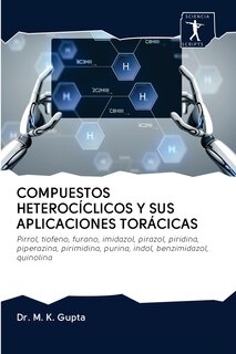 Front cover_Compuestos Heterocíclicos Y Sus Aplicaciones Torácicas