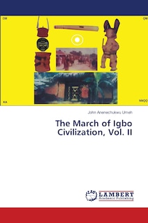 Front cover_The March of Igbo Civilization, Vol. II
