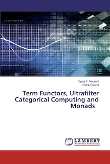 Couverture_Term Functors, Ultrafilter Categorical Computing and Monads