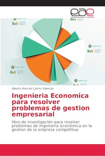 Front cover_Ingenieria Economica para resolver problemas de gestion empresarial