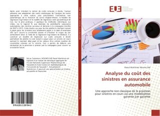 Analyse du coût des sinistres en assurance automobile: Une approche non classique de la provision pour sinistres en cours via une modélisation garantie par