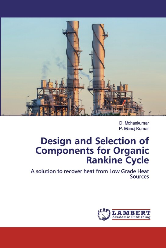Couverture_Design and Selection of Components for Organic Rankine Cycle